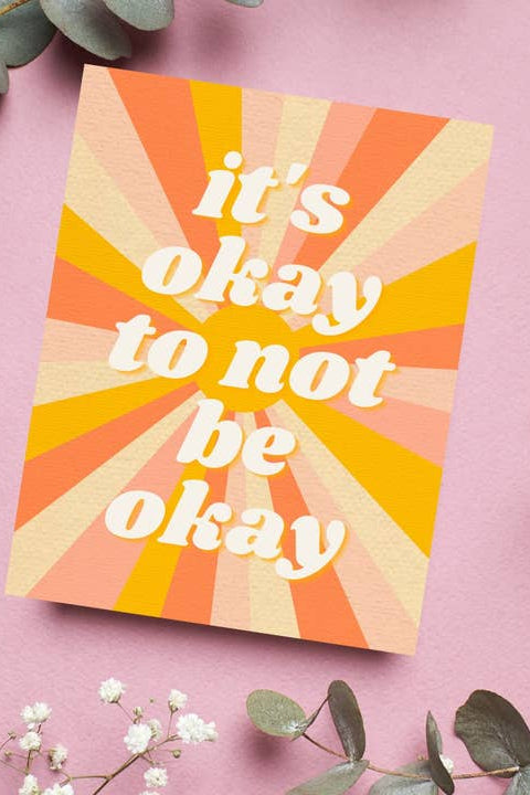 It's Okay To Not Be Okay Card